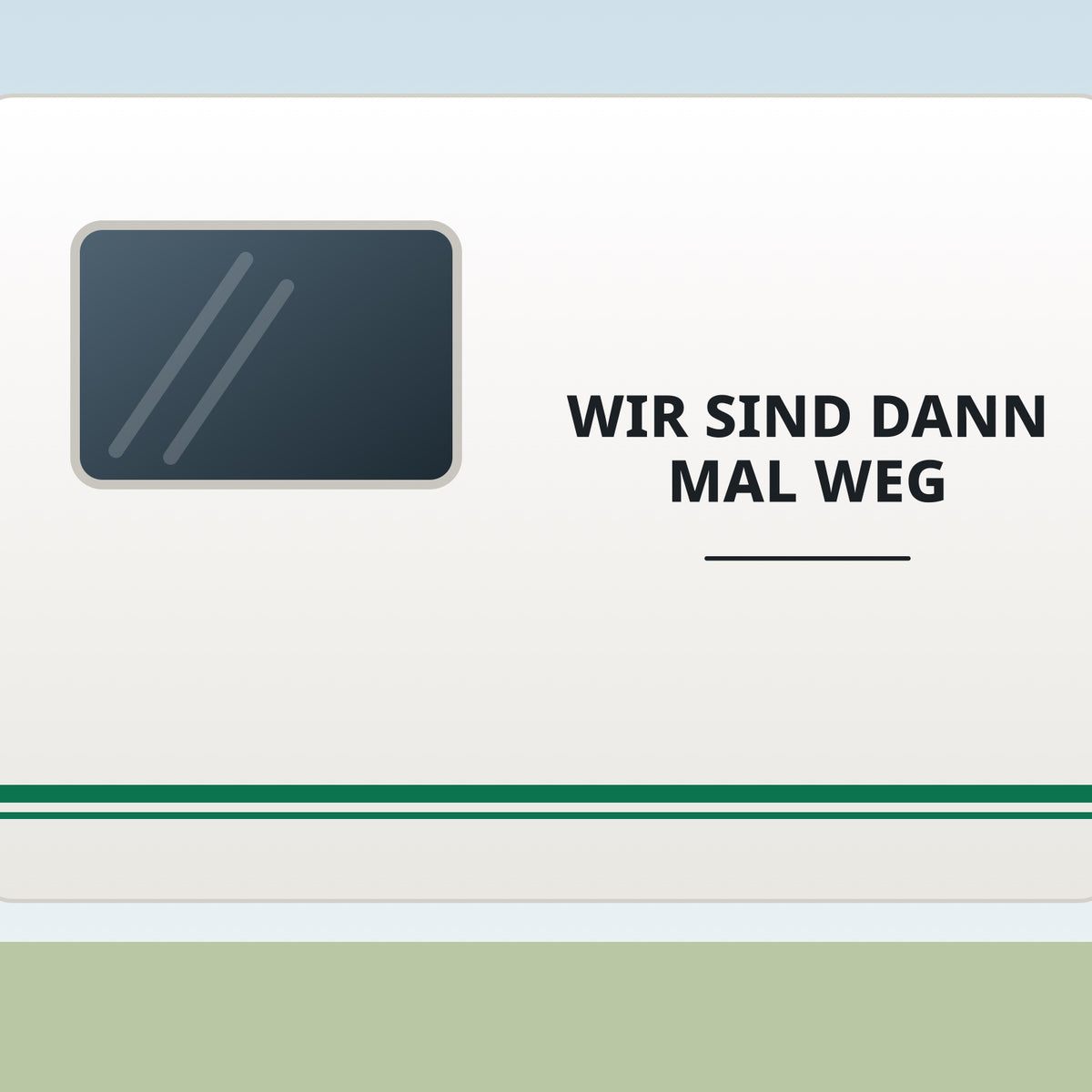 Sticker Wir sind dann mal weg an einer Wohnwagen-Wand