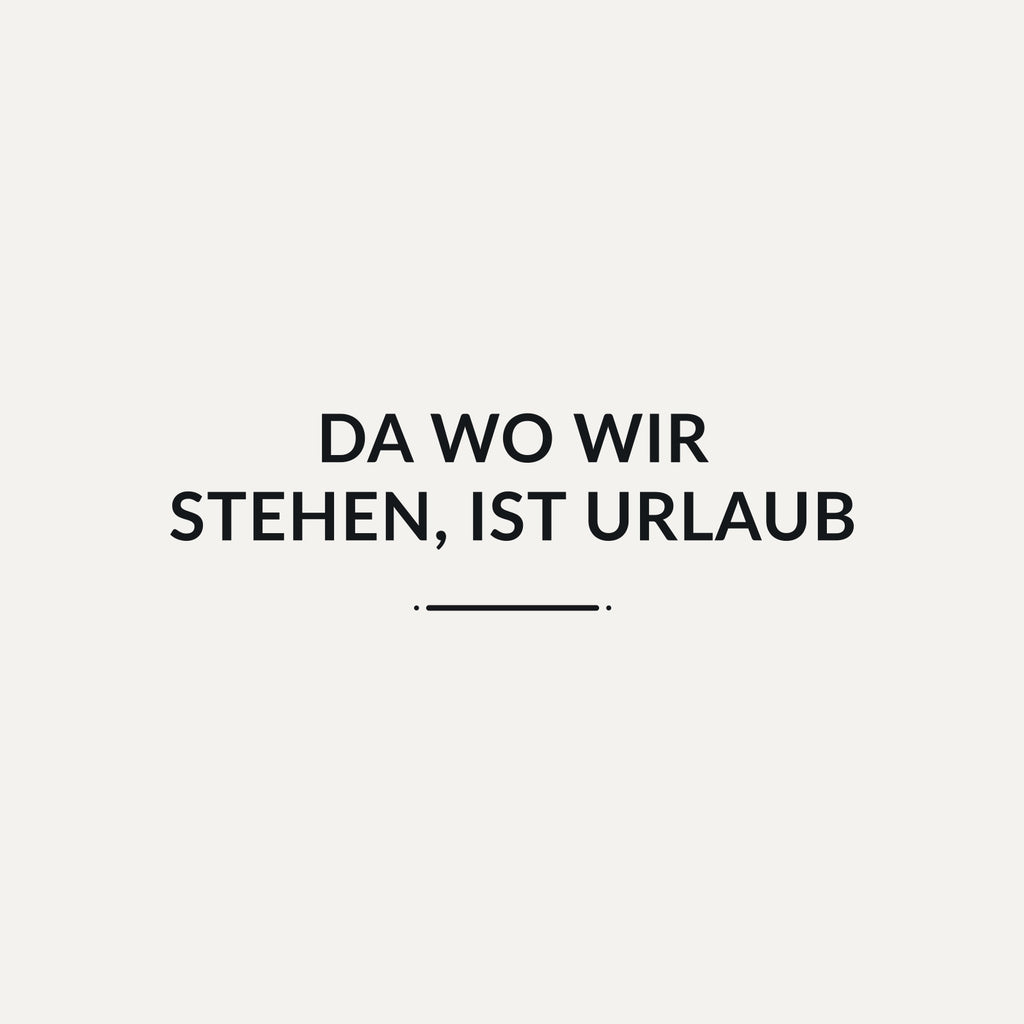 Sticker Da wo wir stehen, ist Urlaub