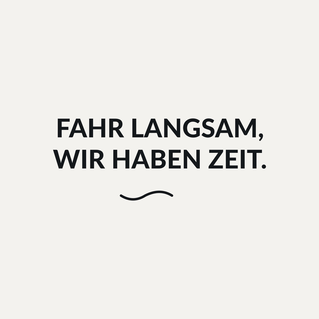 Sticker Fahr langsam, wir haben Zeit.