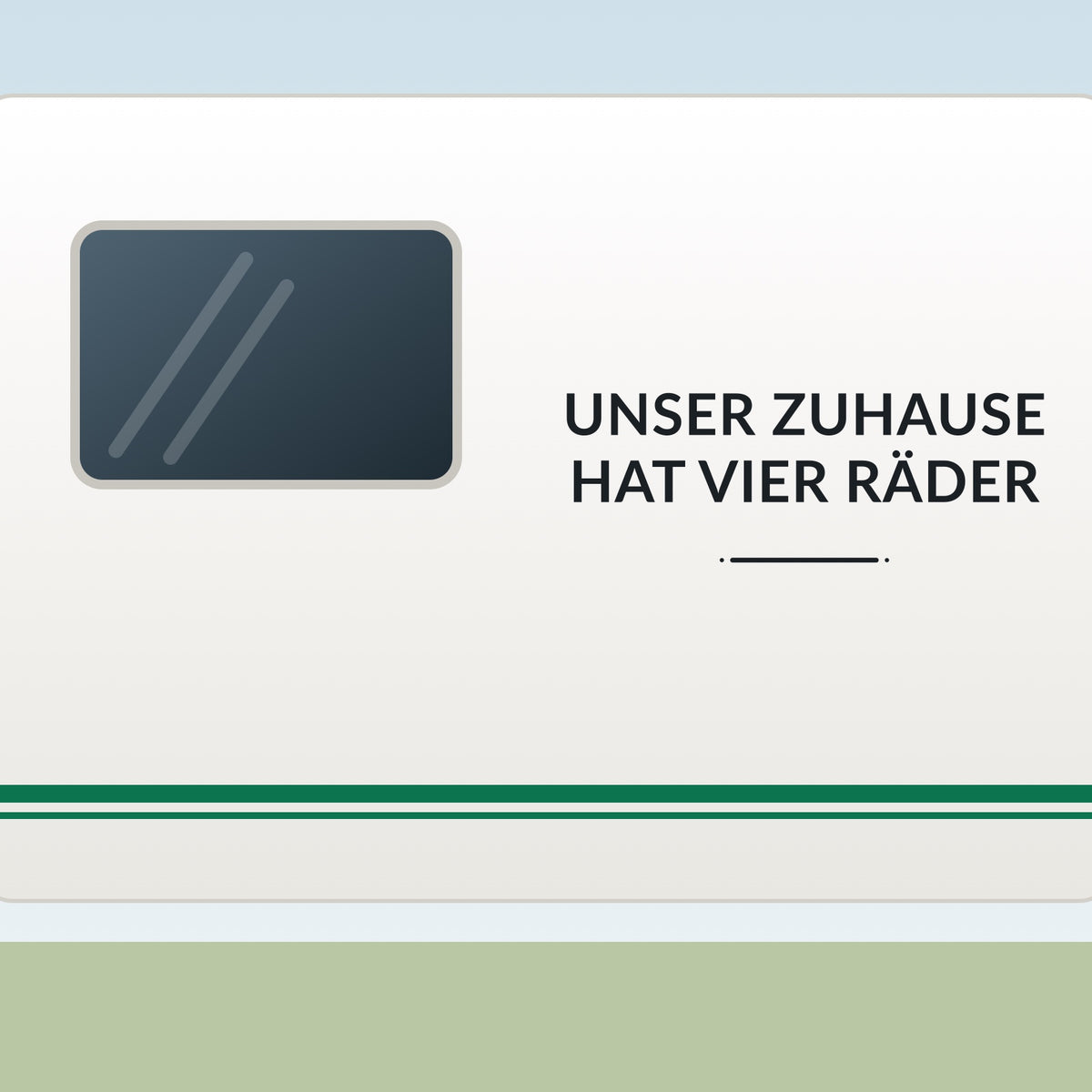 Sticker Unser Zuhause hat vier Räder an einer Wohnwagen-Wand