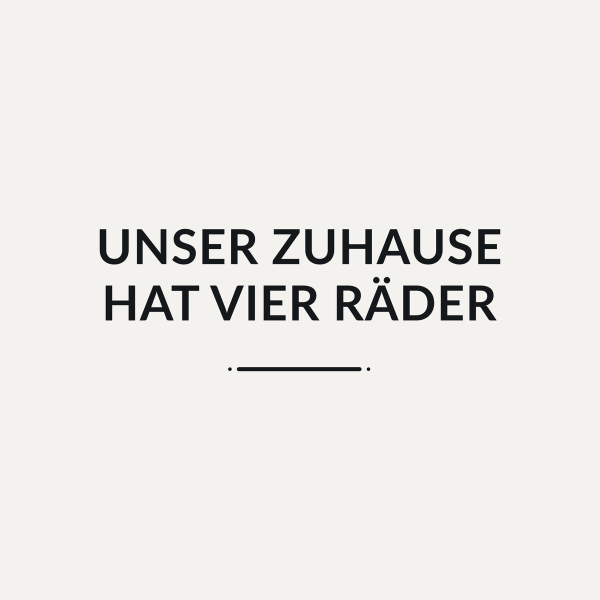 Sticker Unser Zuhause hat vier Räder