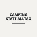 Sticker Camping statt Alltag