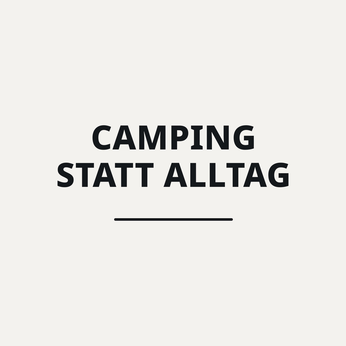 Sticker Camping statt Alltag