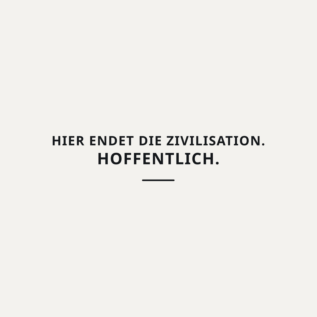 Sticker Hier endet die Zivilisation. Hoffentlich.