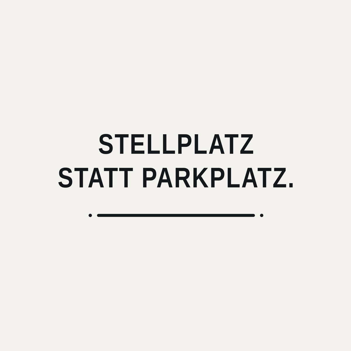 Sticker Stellplatz statt Parkplatz.