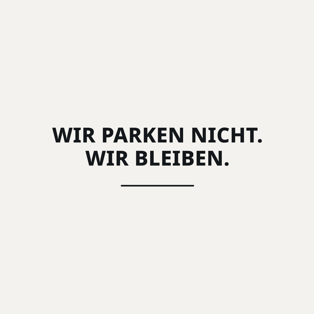 Sticker Wir parken nicht. Wir bleiben.