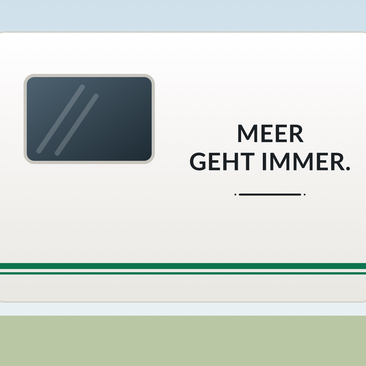 Sticker Meer geht immer. an einer Wohnwagen-Wand