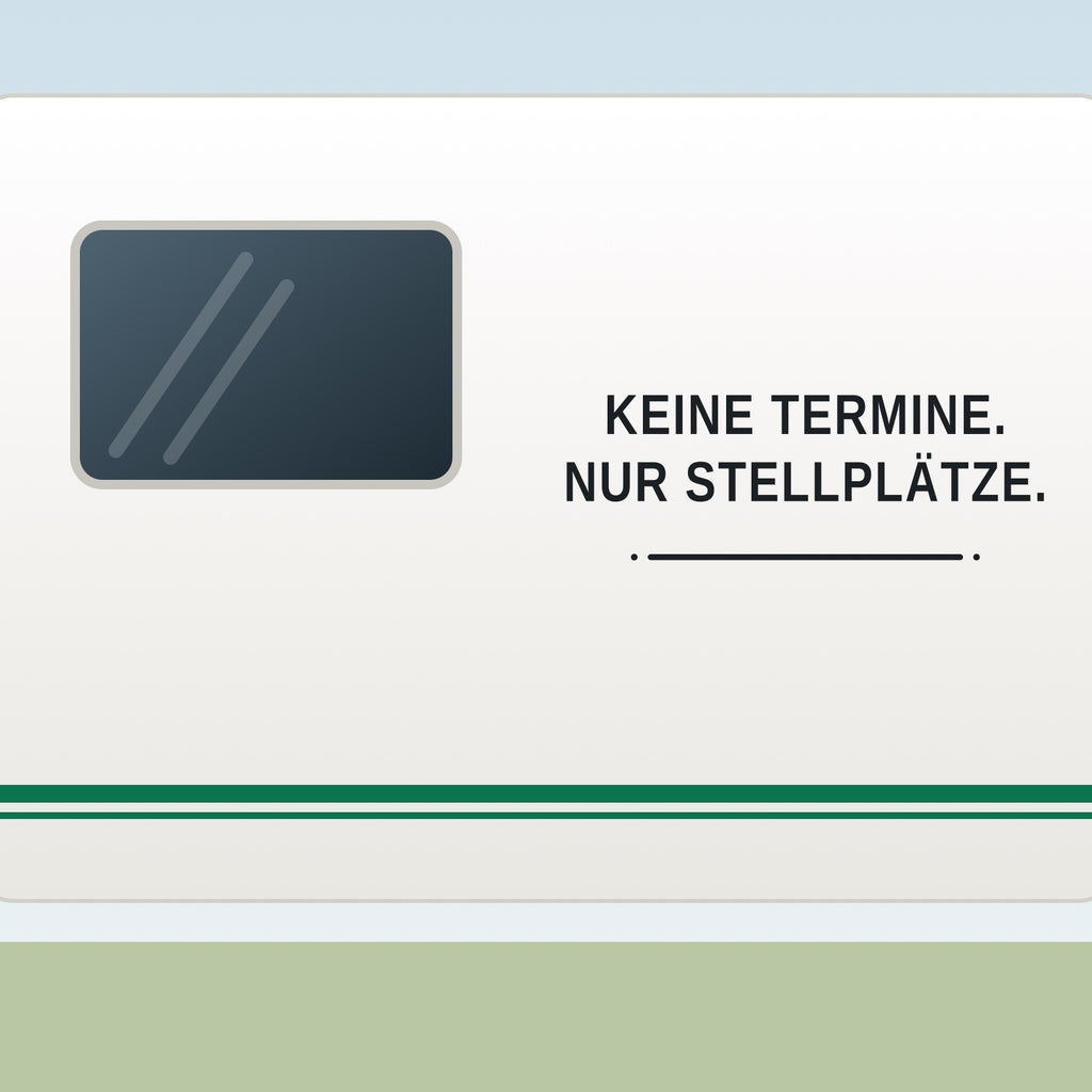 Sticker Keine Termine. Nur Stellplätze. an einer Wohnwagen-Wand