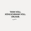 Sticker Tank voll. Kühlschrank voll. Urlaub.