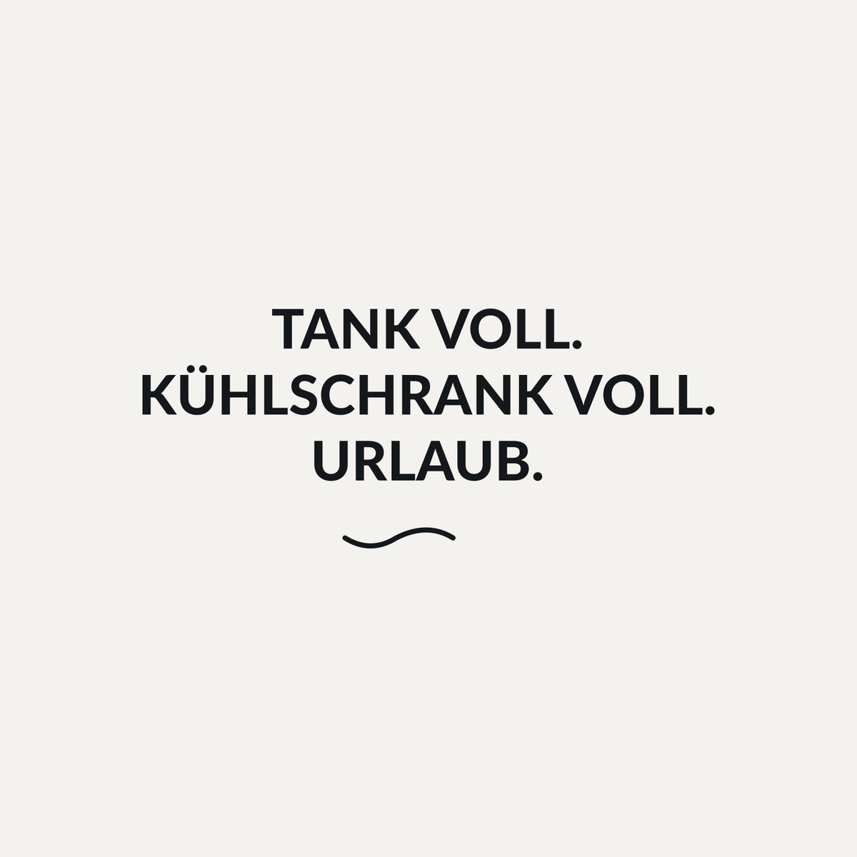 Sticker Tank voll. Kühlschrank voll. Urlaub.