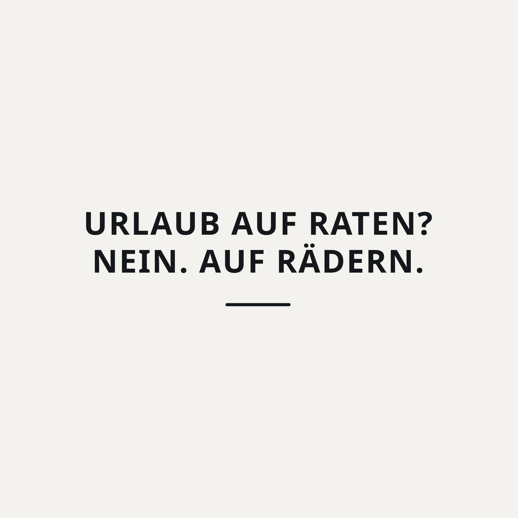 Sticker Urlaub auf Raten? Nein. Auf Rädern.