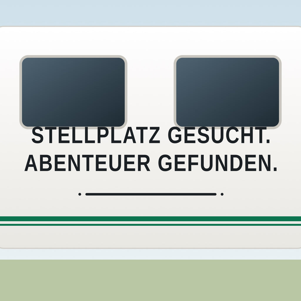 Sticker Stellplatz gesucht. Abenteuer gefunden. an einer Wohnwagen-Wand