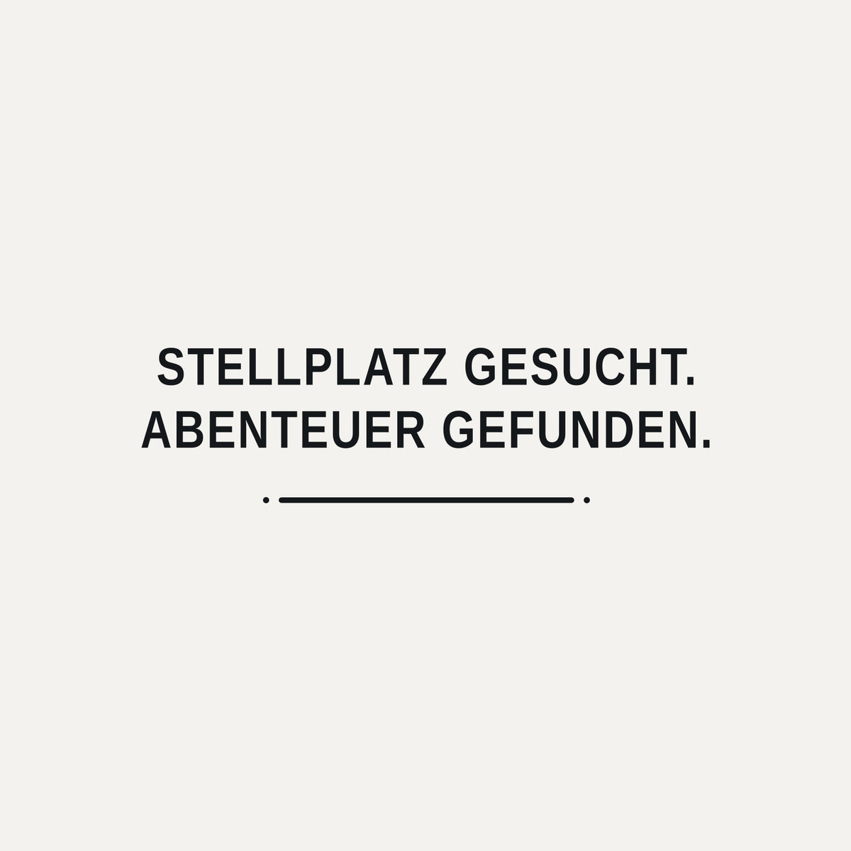 Sticker Stellplatz gesucht. Abenteuer gefunden.
