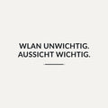 Sticker WLAN unwichtig. Aussicht wichtig.