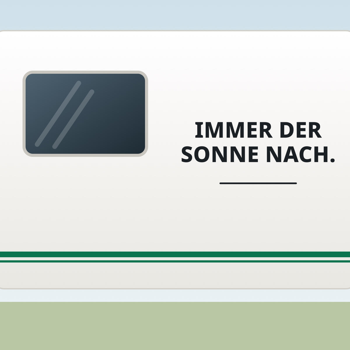 Sticker Immer der Sonne nach. an einer Wohnwagen-Wand