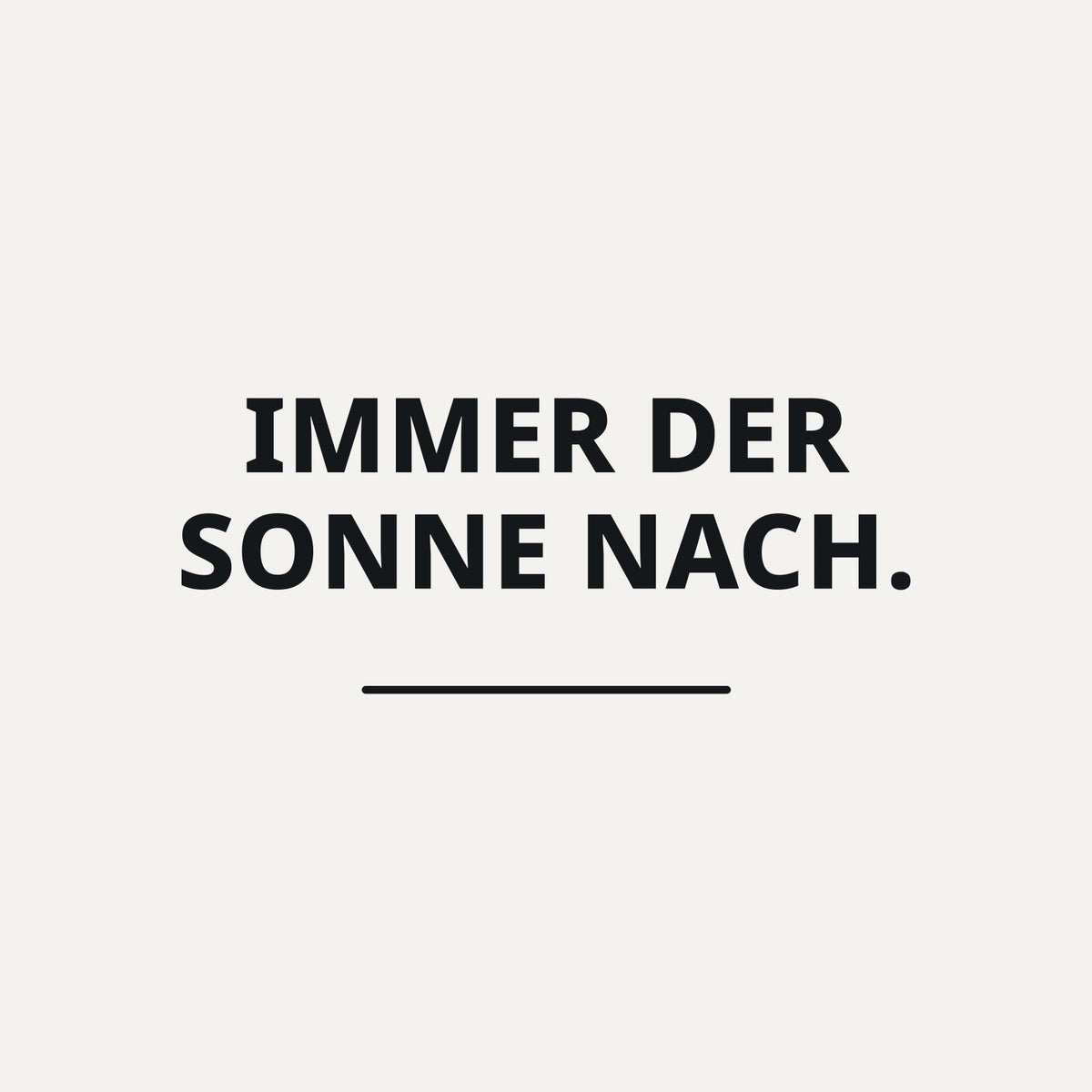 Sticker Immer der Sonne nach.