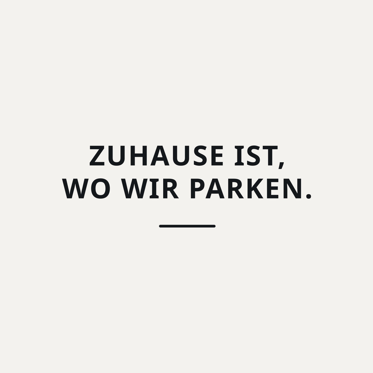 Sticker Zuhause ist, wo wir parken.