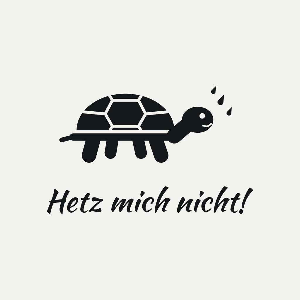 Sticker Schildkröte Hetz mich nicht